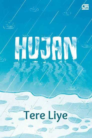 Hujan — Tere Liye